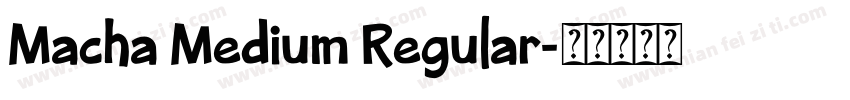 Macha Medium Regular字体转换